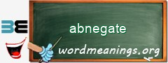 WordMeaning blackboard for abnegate